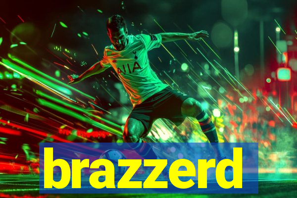 brazzerd