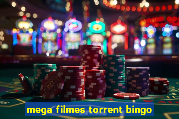 mega filmes torrent bingo