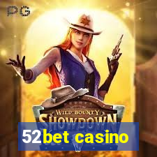 52bet casino
