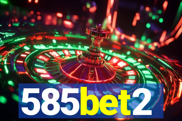 585bet2