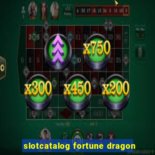 slotcatalog fortune dragon