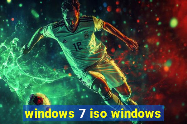 windows 7 iso windows
