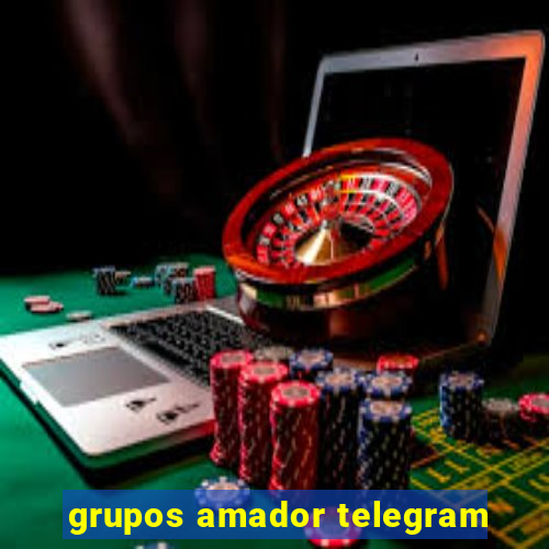 grupos amador telegram
