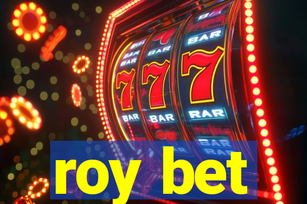 roy bet