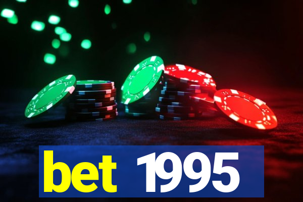 bet 1995