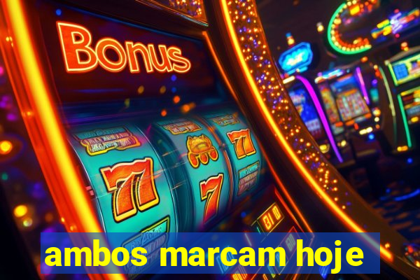 ambos marcam hoje