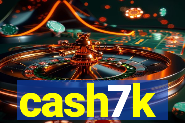 cash7k