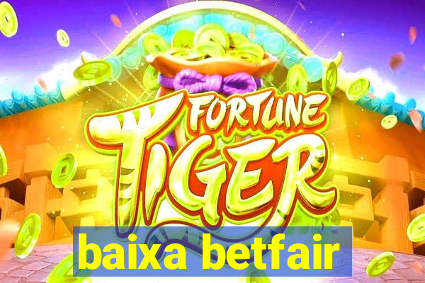 baixa betfair