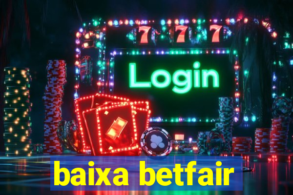 baixa betfair