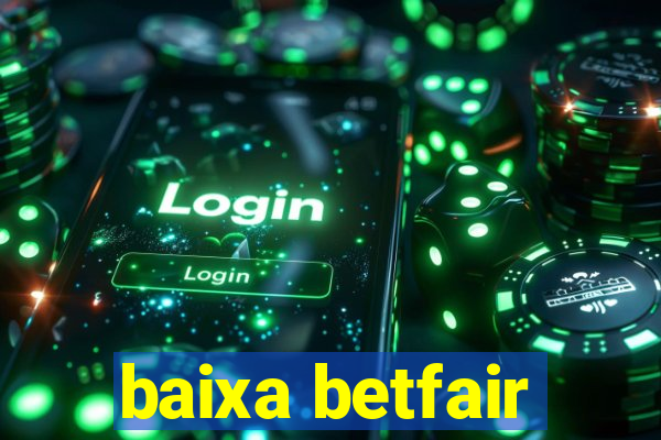 baixa betfair