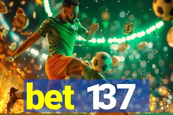 bet 137