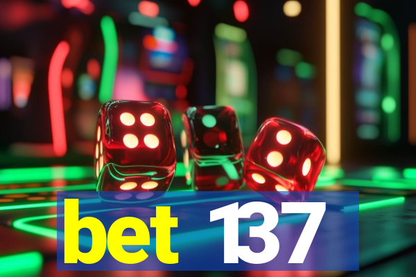 bet 137