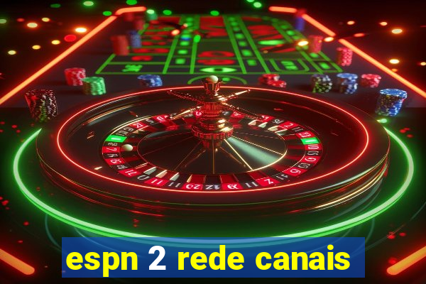 espn 2 rede canais