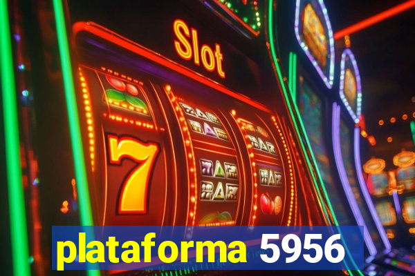 plataforma 5956