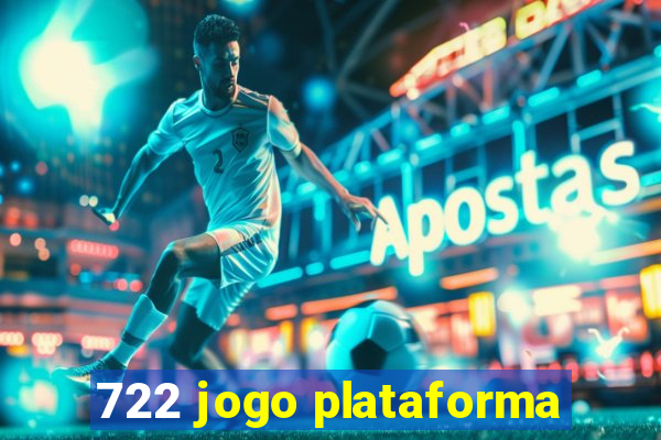 722 jogo plataforma