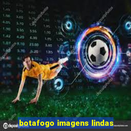 botafogo imagens lindas