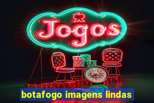 botafogo imagens lindas