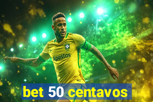 bet 50 centavos
