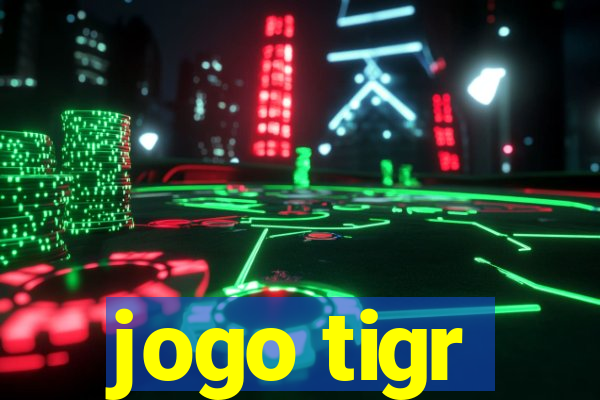 jogo tigr