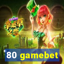 80 gamebet