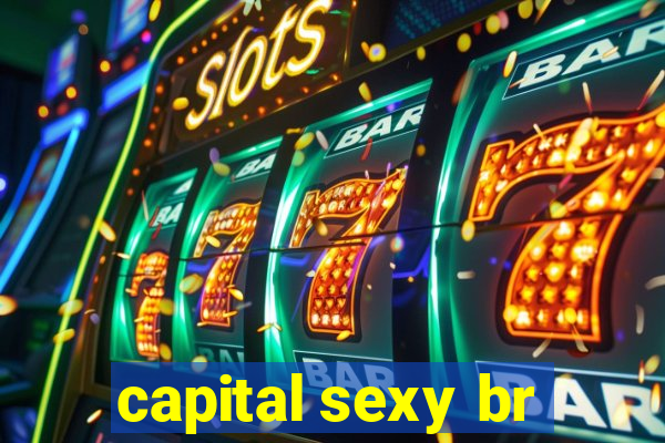 capital sexy br