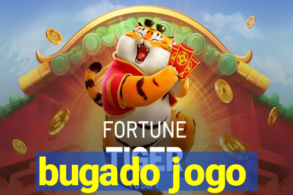 bugado jogo