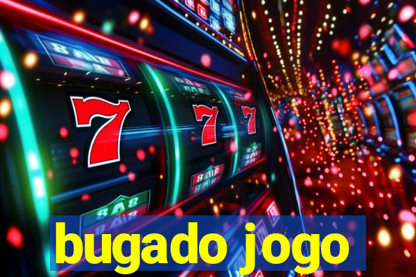 bugado jogo