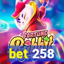 bet 258
