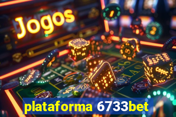 plataforma 6733bet