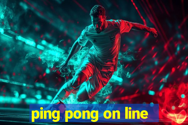 ping pong on line