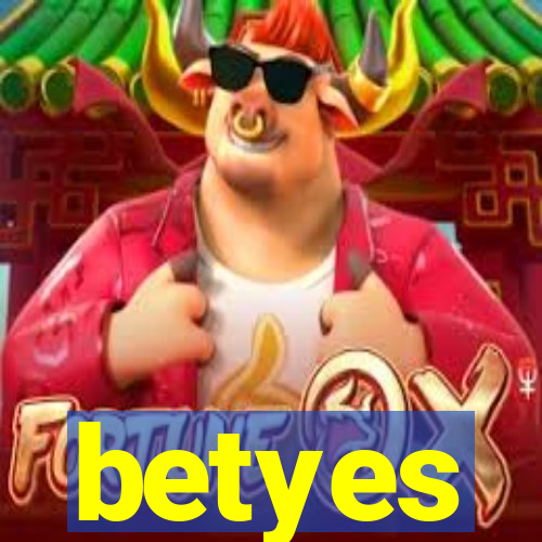 betyes