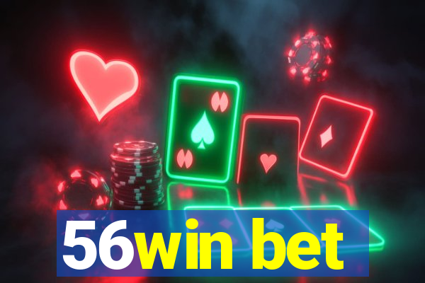 56win bet
