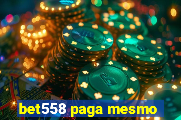 bet558 paga mesmo
