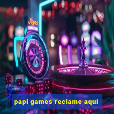 papi games reclame aqui