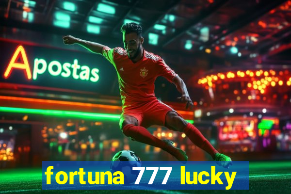 fortuna 777 lucky
