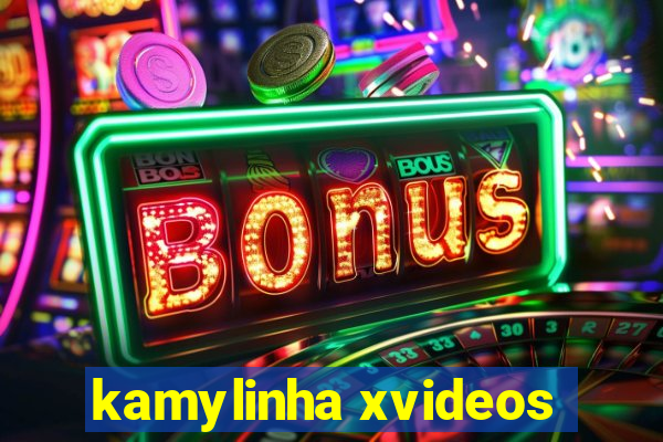 kamylinha xvideos