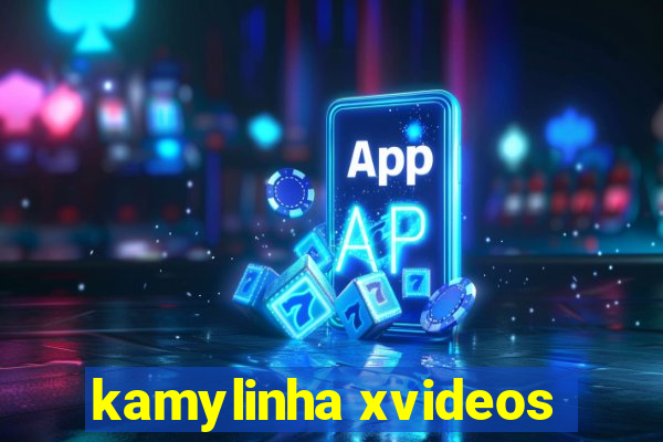 kamylinha xvideos