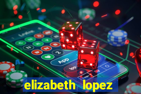 elizabeth lopez sanches nua