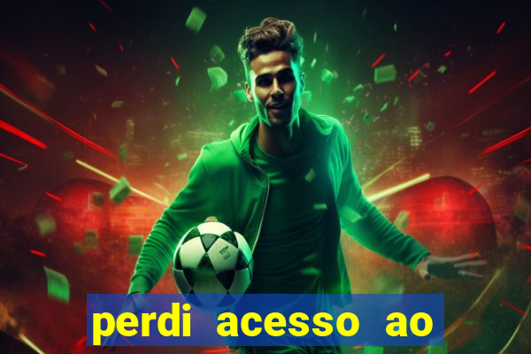 perdi acesso ao google authenticator