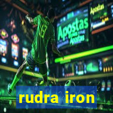 rudra iron