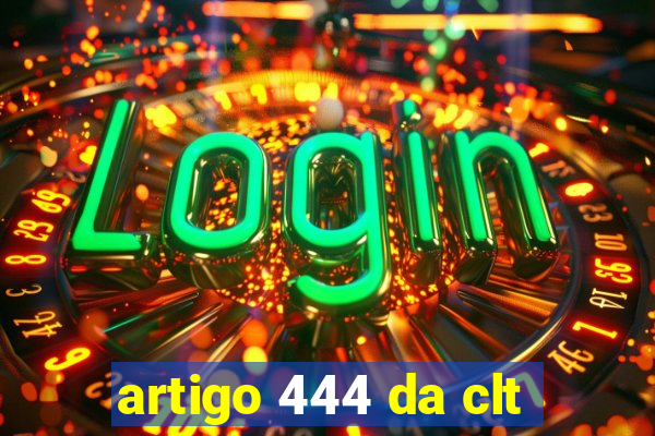 artigo 444 da clt