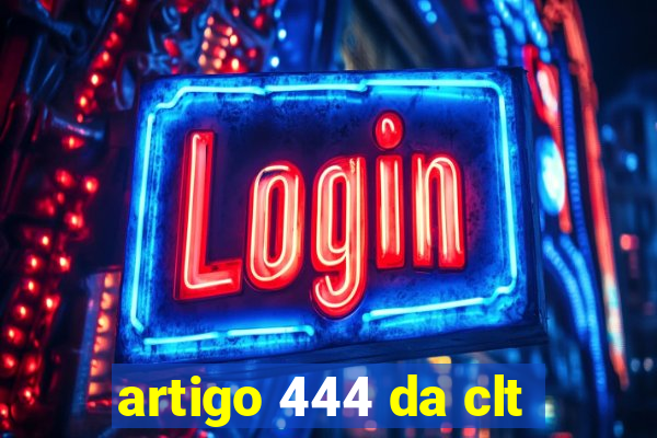 artigo 444 da clt