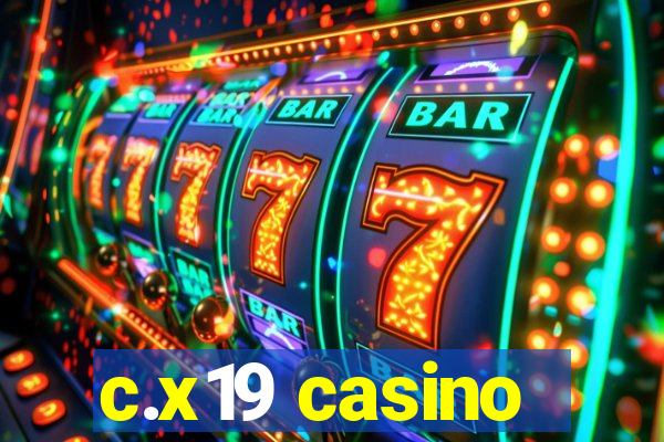 c.x19 casino