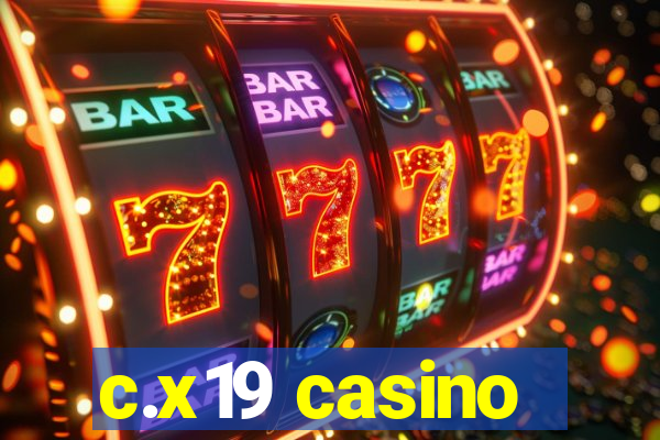 c.x19 casino