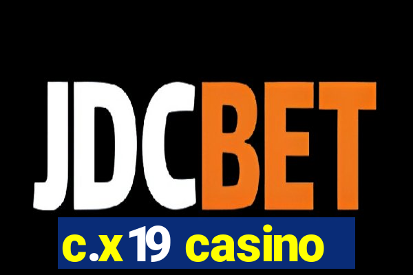 c.x19 casino