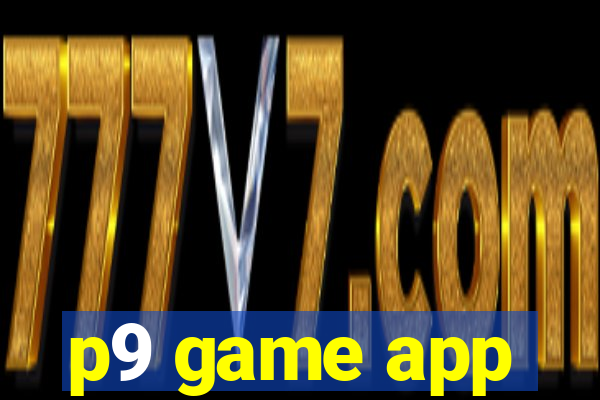 p9 game app