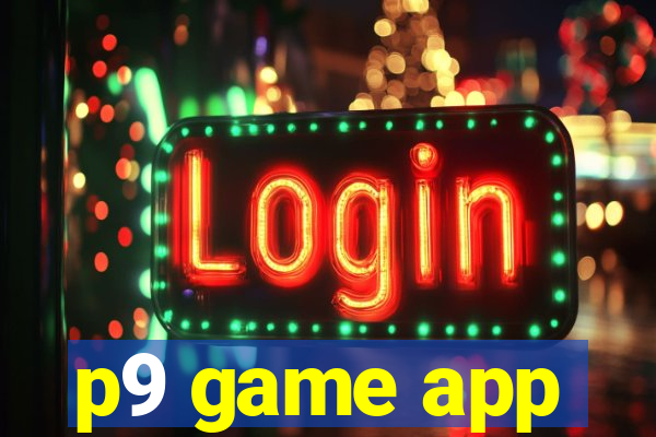 p9 game app