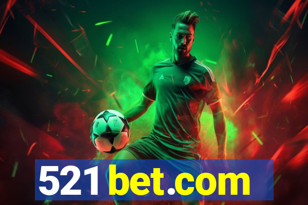 521 bet.com
