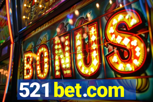 521 bet.com