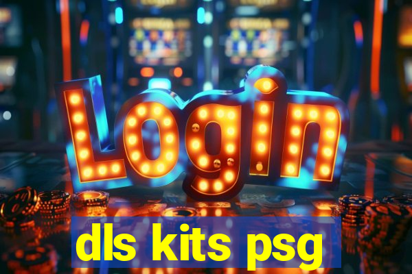 dls kits psg